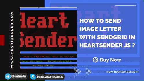 How to Send Image Letter with Sendgrid in Heartsender Node Js Version, ?